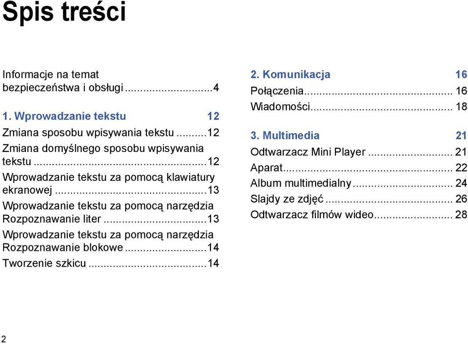 ..13 Wprowadzanie tekstu za pomocą narzędzia Rozpoznawanie liter...13 Wprowadzanie tekstu za pomocą narzędzia Rozpoznawanie blokowe.