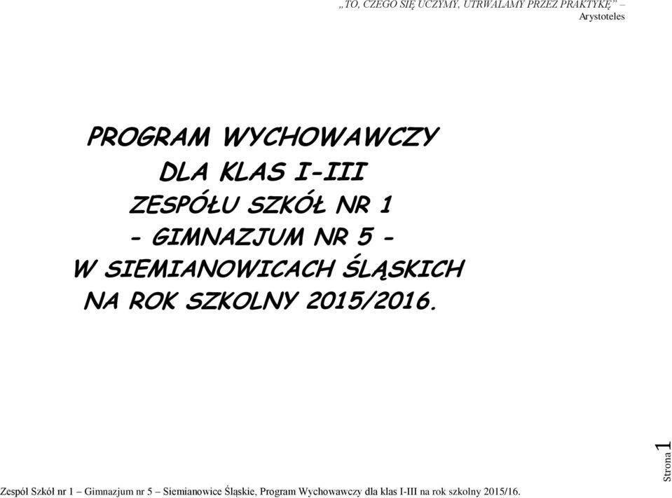 KLAS I-III ZESPÓŁU SZKÓŁ NR 1 - GIMNAZJUM NR 5