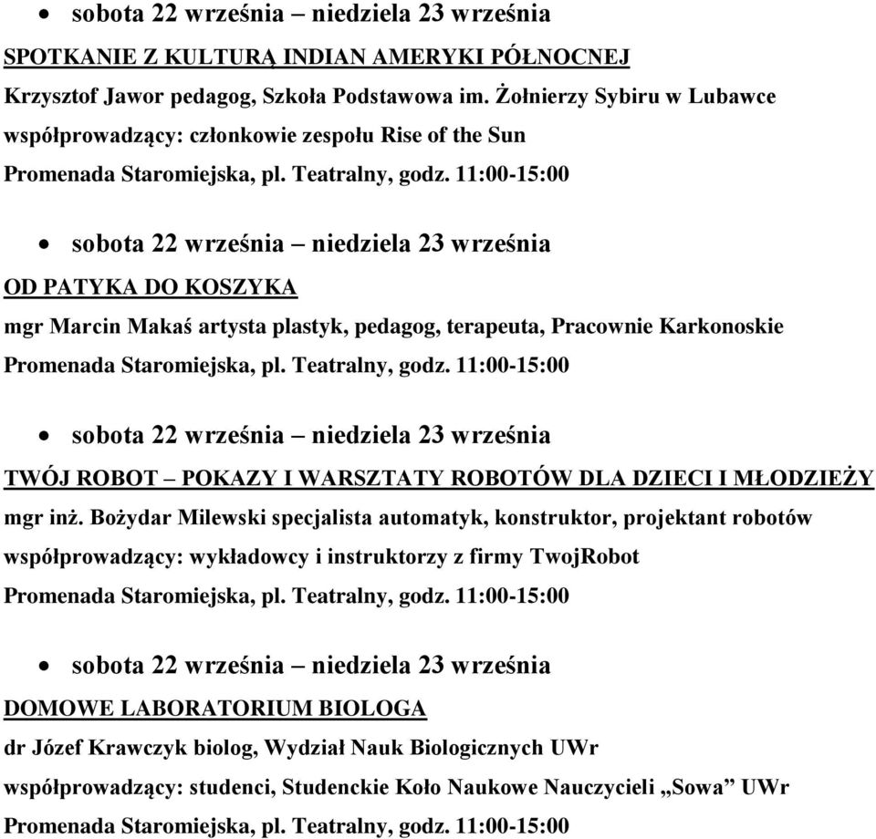Pracownie Karkonoskie TWÓJ ROBOT POKAZY I WARSZTATY ROBOTÓW DLA DZIECI I MŁODZIEŻY mgr inż.