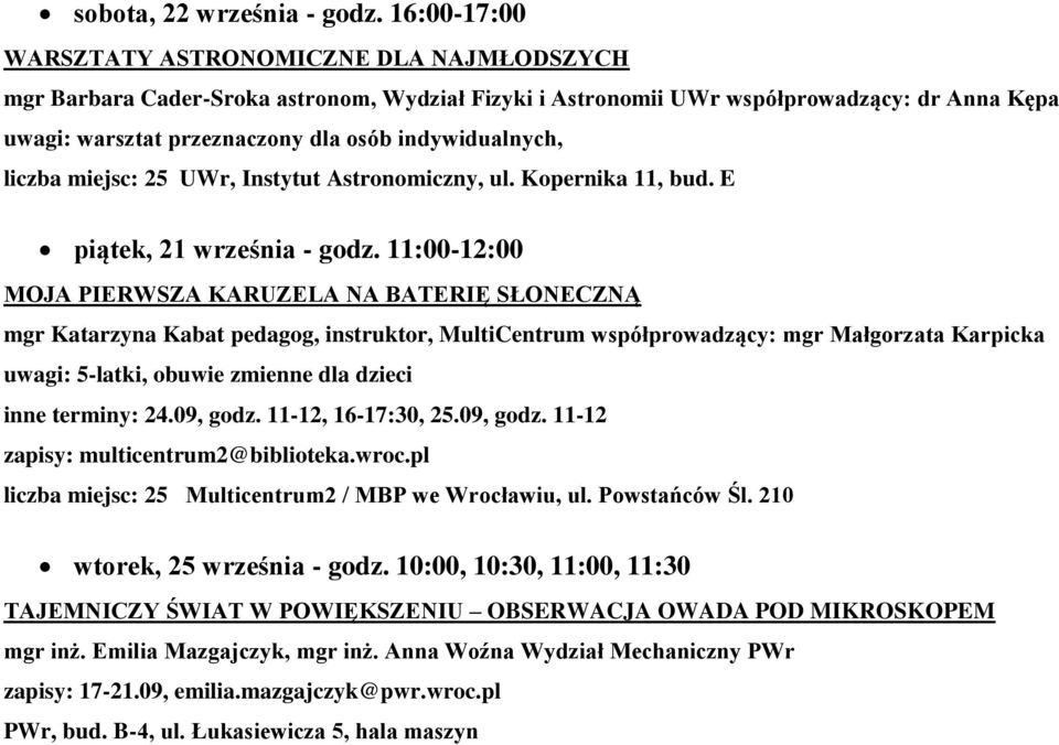 indywidualnych, liczba miejsc: 25 UWr, Instytut Astronomiczny, ul. Kopernika 11, bud. E piątek, 21 września - godz.