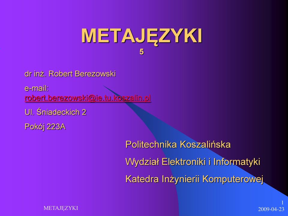 Śniadeckich 2 Pokój 223A Politechnika
