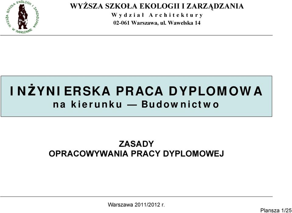 Wawelska 14 INŻYNIERSKA PRACA DYPLOMOWA na kierunku