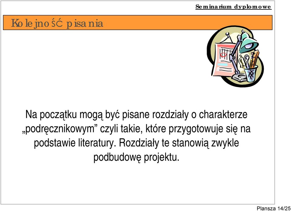 które przygotowuje się na podstawie literatury.