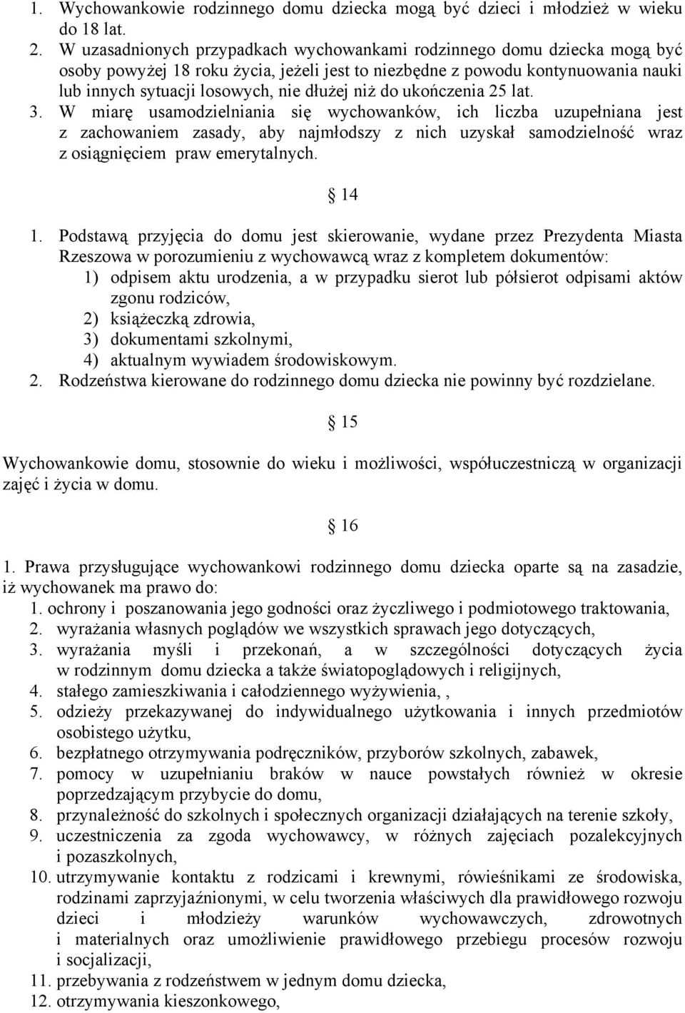 niż do ukończenia 25 lat. 3.