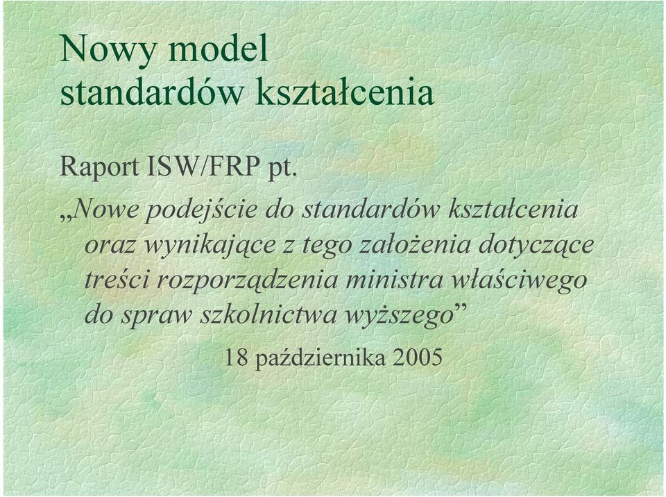 z tego założenia dotyczące treści rozporządzenia ministra