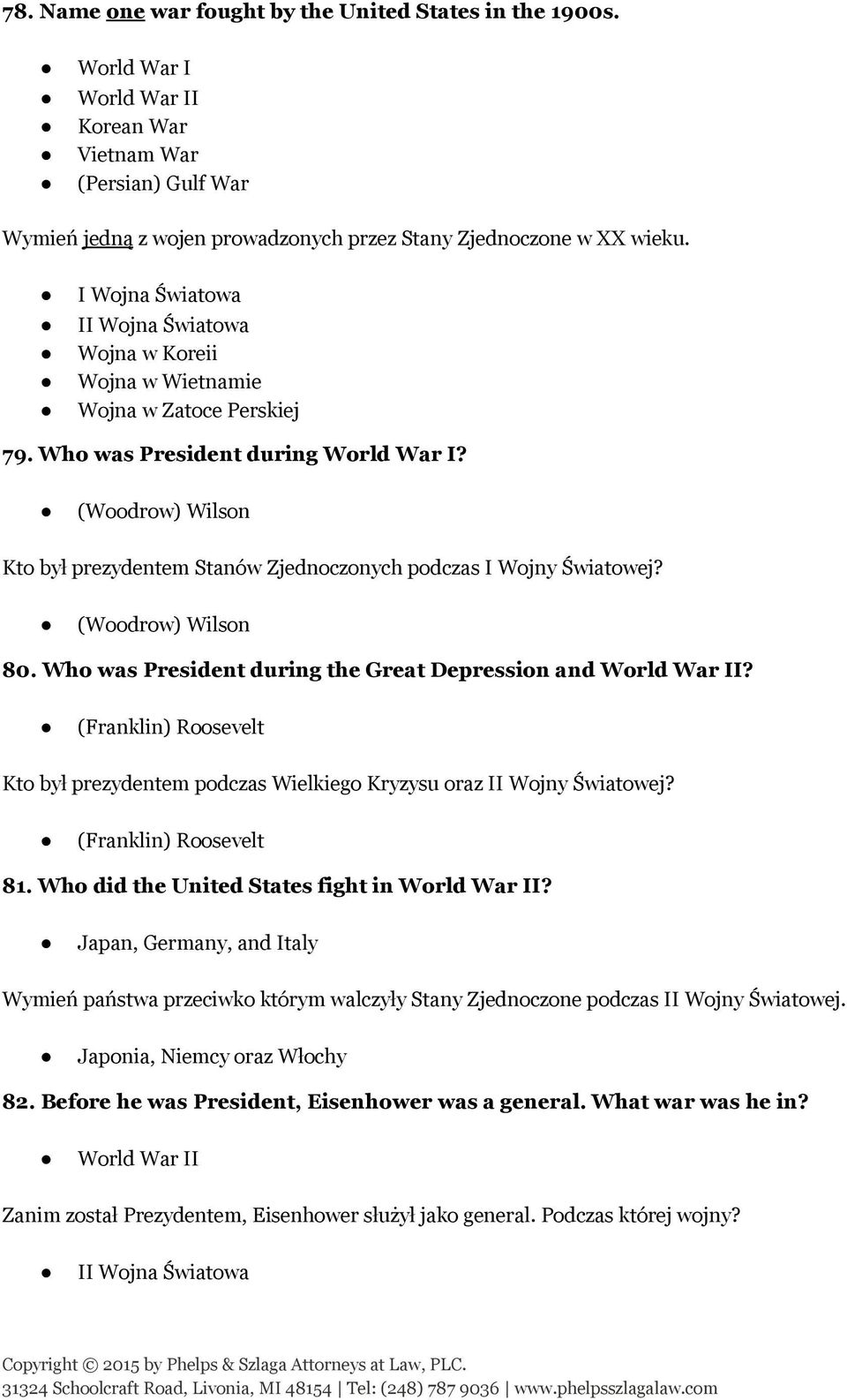 (Woodrow) Wilson Kto był prezydentem Stanów Zjednoczonych podczas I Wojny Światowej? (Woodrow) Wilson 80. Who was President during the Great Depression and World War II?