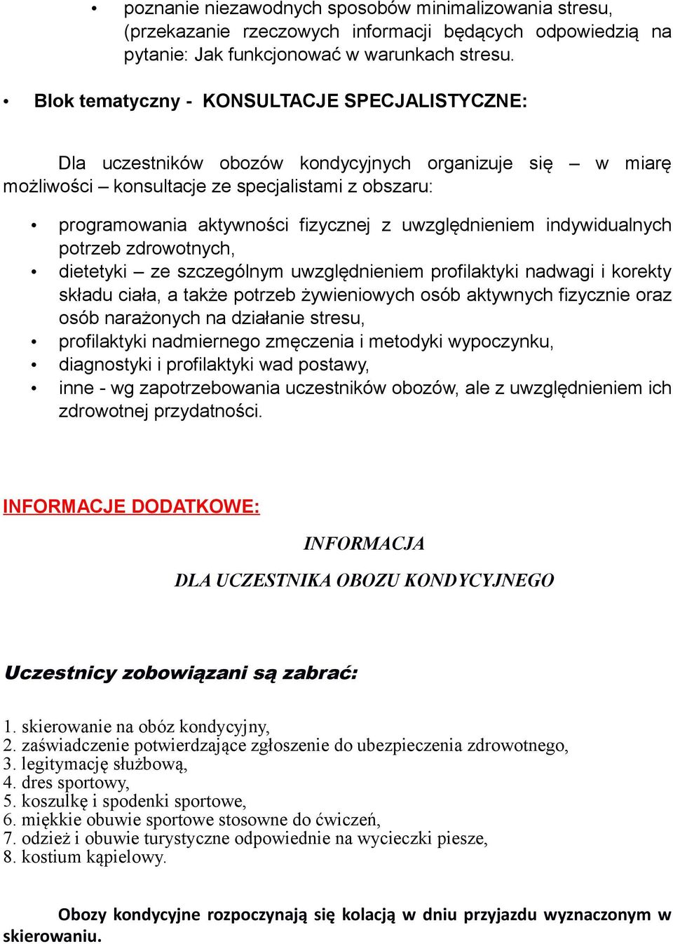 uwzględnieniem indywidualnych potrzeb zdrowotnych, dietetyki ze szczególnym uwzględnieniem profilaktyki nadwagi i korekty składu ciała, a także potrzeb żywieniowych osób aktywnych fizycznie oraz osób