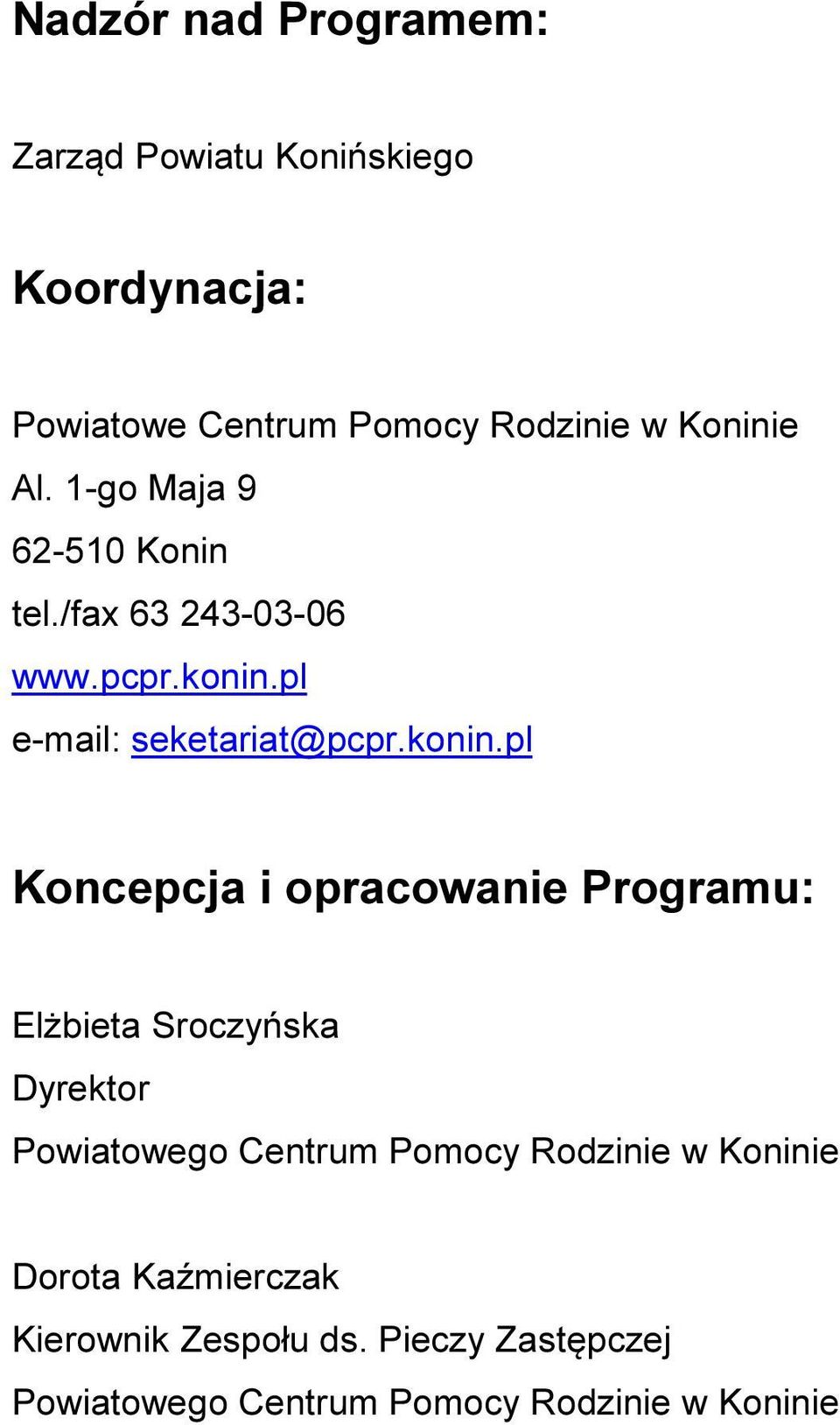 pl e-mail: seketariat@pcpr.konin.