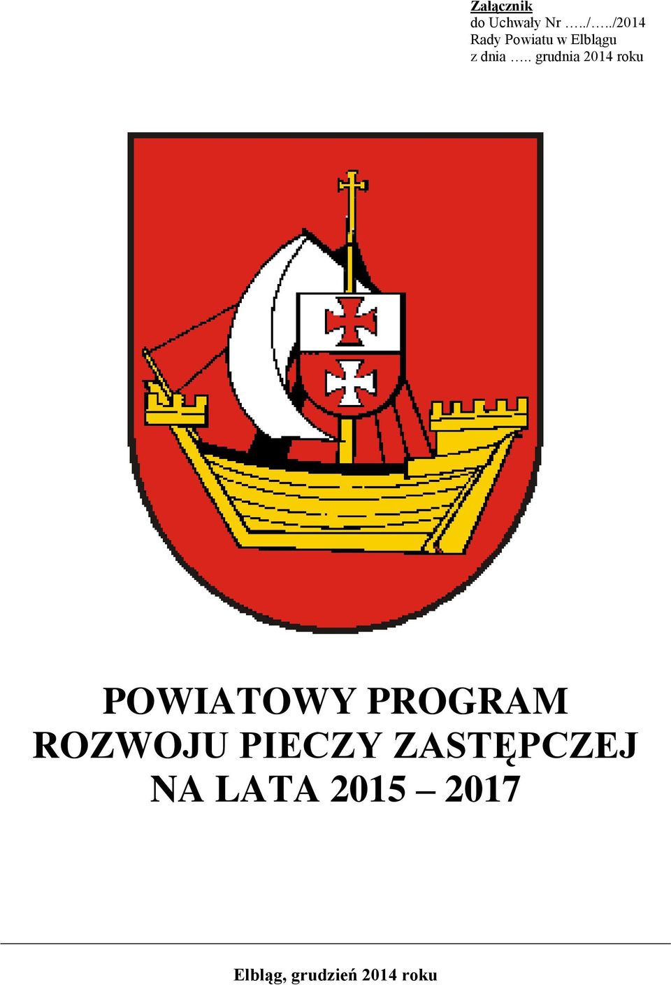 . grudnia 2014 roku POWIATOWY PROGRAM