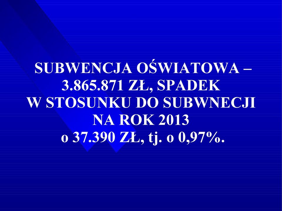 DO SUBWNECJI NA ROK 2013