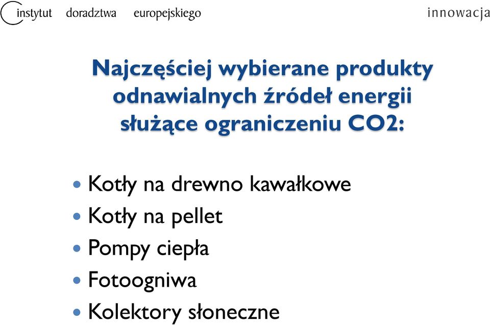 ograniczeniu CO2: Kotły na drewno