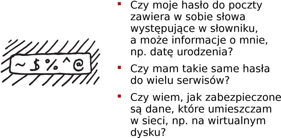 Czy mam takie same hasła do wielu serwisów?