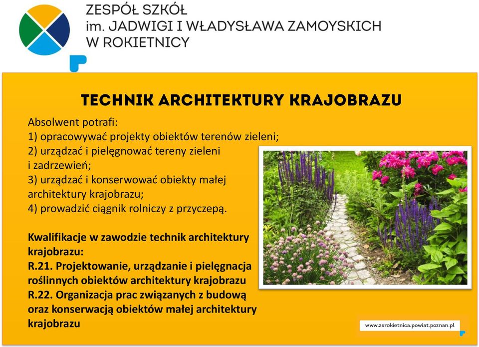 Kwalifikacje w zawodzie technik architektury krajobrazu: R.21.