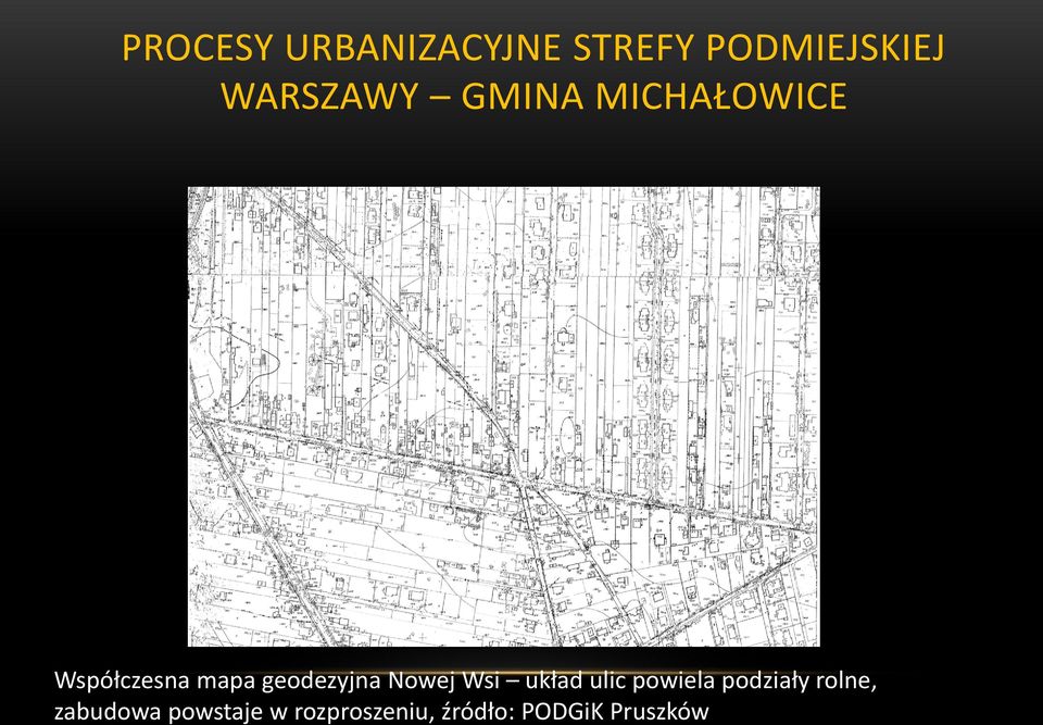 geodezyjna Nowej Wsi układ ulic powiela podziały