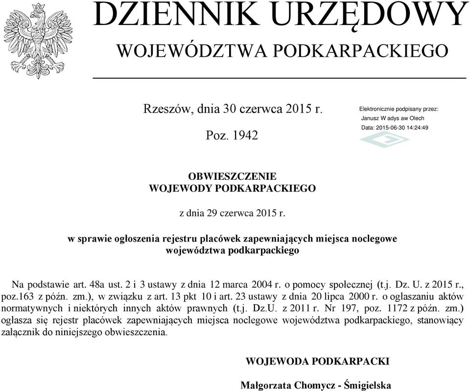 o pomocy społecznej (t.j. z. U. z 205 r., poz.63 z późn. zm.), w związku z art. 3 pkt 0 i art. 23 ustawy z dnia 20 lipca 2000 r.