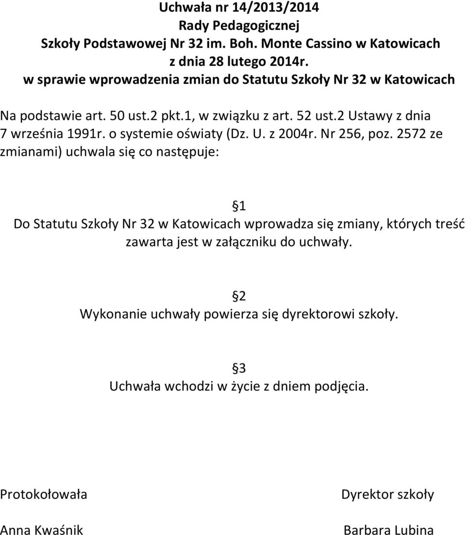 o systemie oświaty (Dz. U. z 2004r. Nr 256, poz.