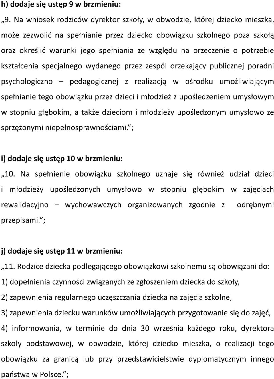 orzeczenie o potrzebie kształcenia specjalnego wydanego przez zespól orzekający publicznej poradni psychologiczno pedagogicznej z realizacją w ośrodku umożliwiającym spełnianie tego obowiązku przez