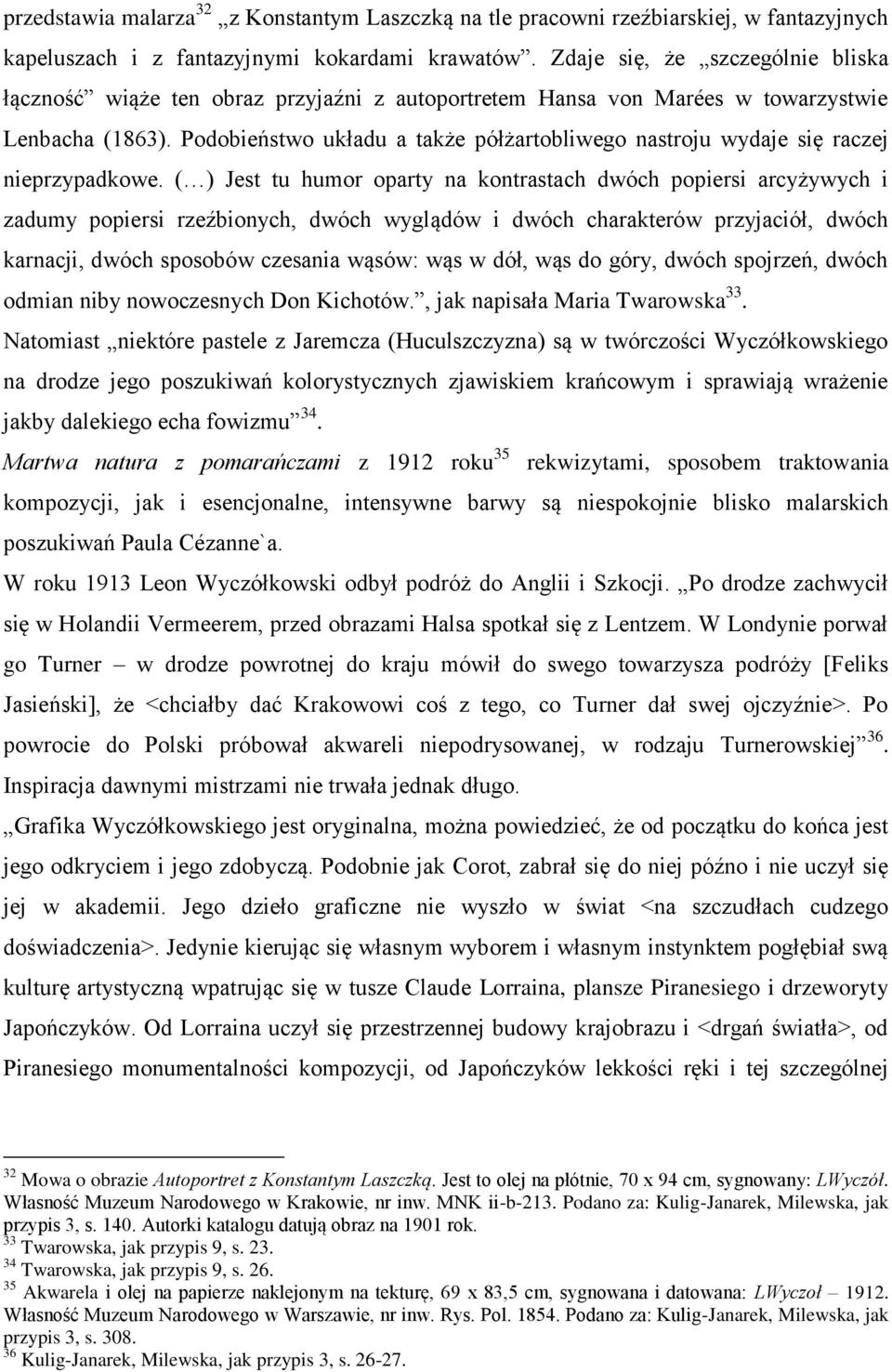 Podobieństwo układu a także półżartobliwego nastroju wydaje się raczej nieprzypadkowe.