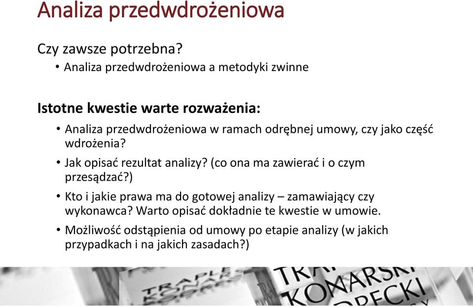 odrębnej umowy, czy jako część wdrożenia? Jak opisać rezultat analizy? (co ona ma zawierać i o czym przesądzać?