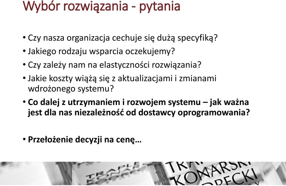 Jakie koszty wiążą się z aktualizacjami i zmianami wdrożonego systemu?