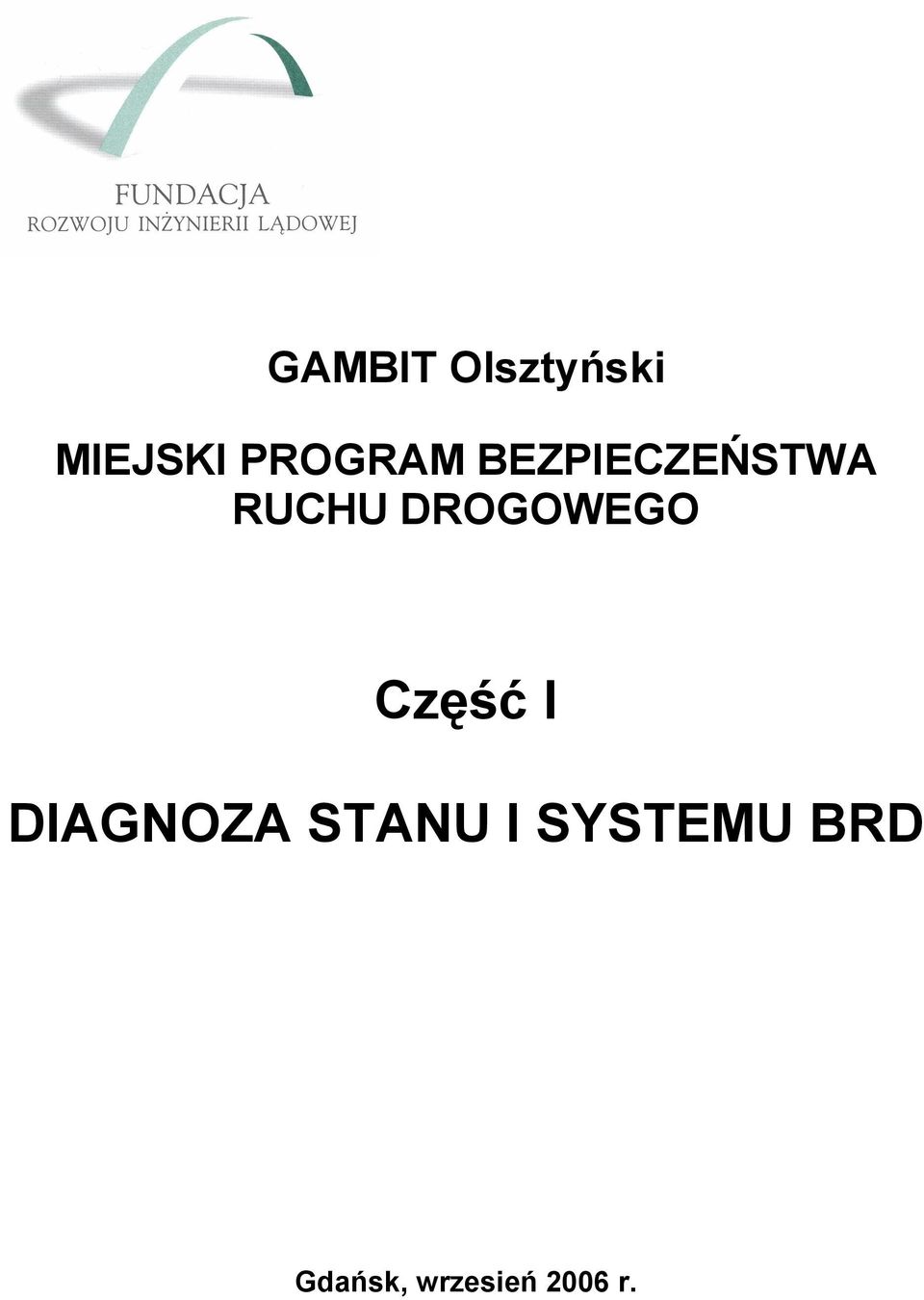 DROGOWEGO Część I DIAGNOZA