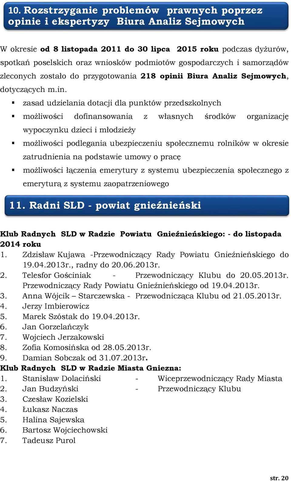i Biura Analiz Sejmowych, dotyczących m.in.
