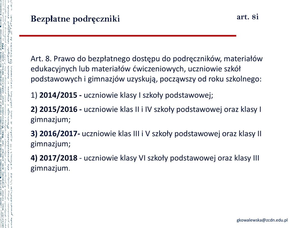 Prawo do bezpłatnego dostępu do podręczników, materiałów edukacyjnych lub materiałów ćwiczeniowych, uczniowie szkół podstawowych i