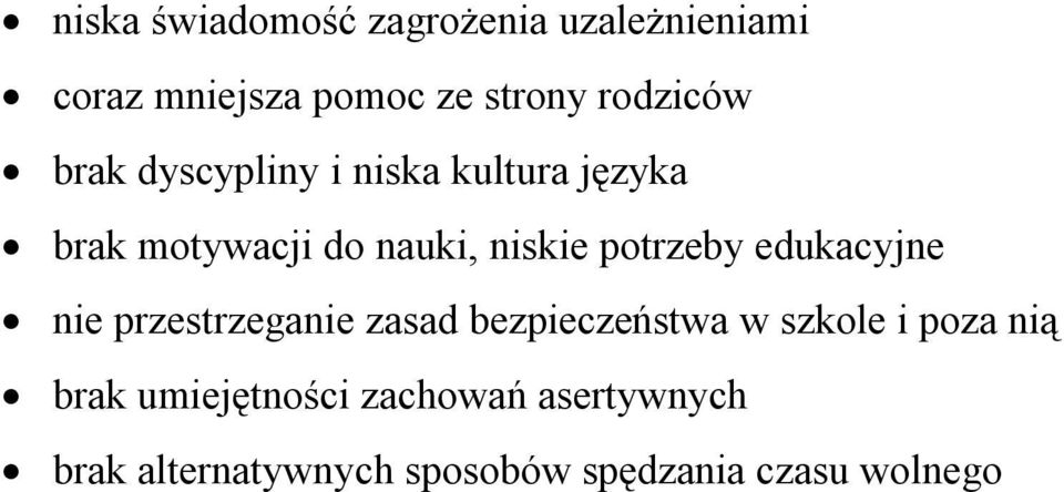 potrzeby edukacyjne nie przestrzeganie zasad bezpieczeństwa w szkole i poza nią