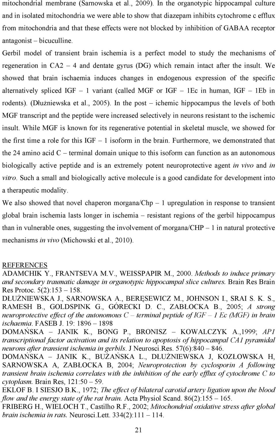 inhibition of GABAA receptor antagonist bicuculline.