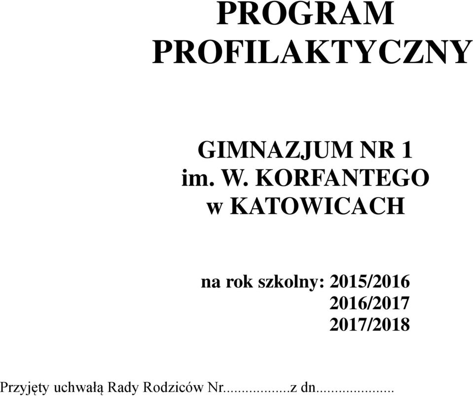 KORFANTEGO w KATOWICACH na rok :