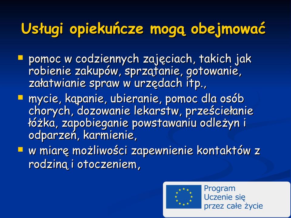 , mycie, kąpanie, ubieranie, pomoc dla osób chorych, dozowanie lekarstw, prześciełanie