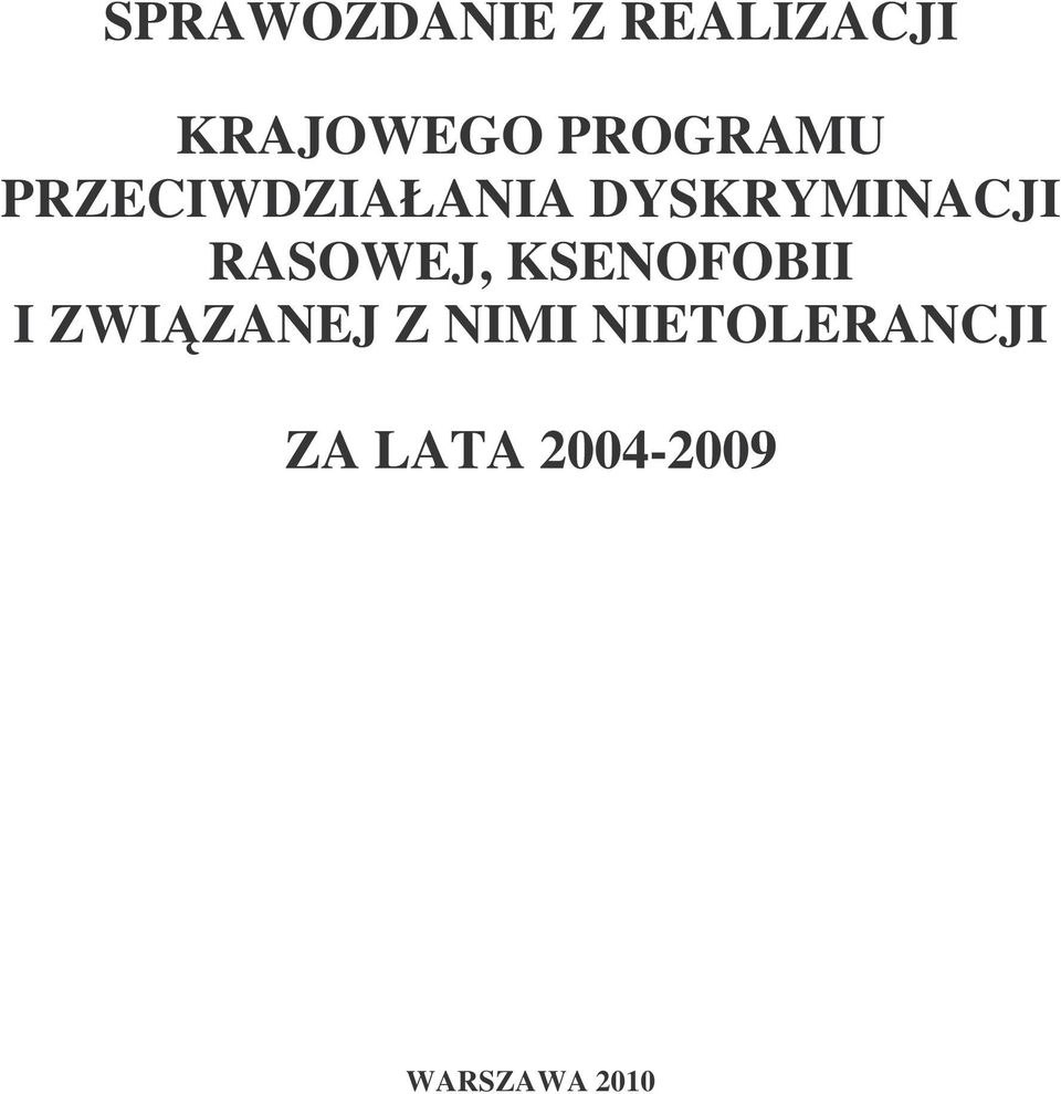 RASOWEJ, KSENOFOBII I ZWIZANEJ Z NIMI