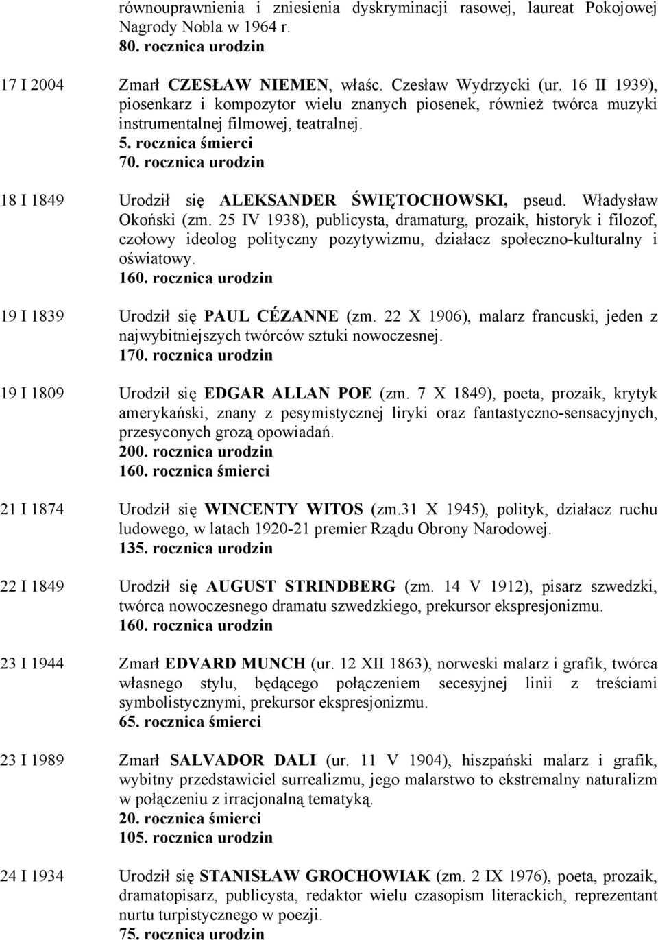 rocznica urodzin 18 I 1849 Urodził się ALEKSANDER ŚWIĘTOCHOWSKI, pseud. Władysław Okoński (zm.