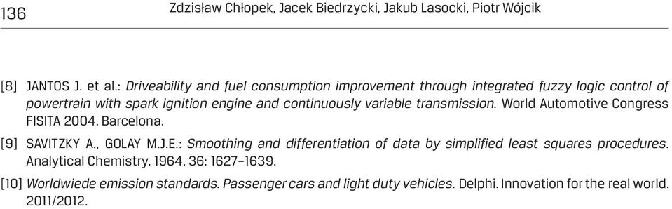 variable transmission. World Automotive Congress FISITA 2004. Barcelona. [9] SAVITZKY A., GOLAY M.J.E.