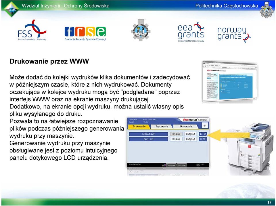 Dodatkowo, na ekranie opcji wydruku, można ustalić własny opis pliku wysyłanego do druku.
