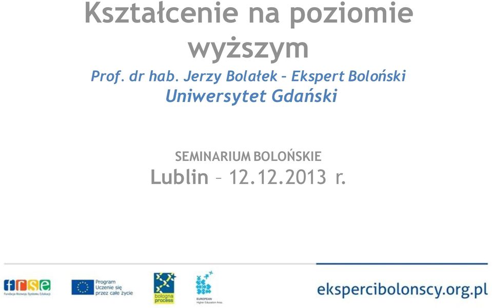 Jerzy Bolałek Ekspert Boloński