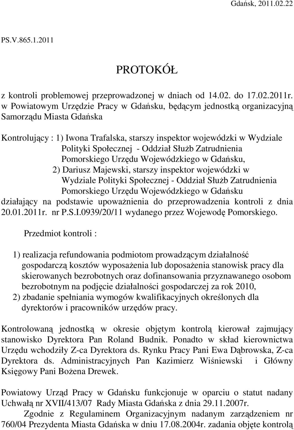 Oddział SłuŜb Zatrudnienia Pomorskiego Urzędu Wojewódzkiego w Gdańsku, 2) Dariusz Majewski, starszy inspektor wojewódzki w Wydziale Polityki Społecznej - Oddział SłuŜb Zatrudnienia Pomorskiego Urzędu