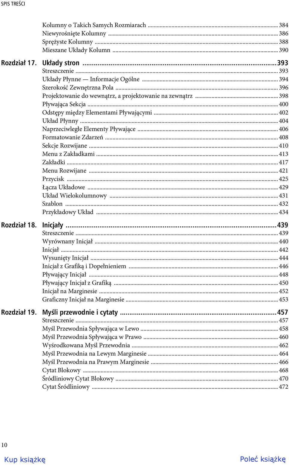 .. 400 Odstępy między Elementami Pływającymi... 402 Układ Płynny... 404 Naprzeciwległe Elementy Pływające... 406 Formatowanie Zdarzeń... 408 Sekcje Rozwijane... 410 Menu z Zakładkami... 413 Zakładki.