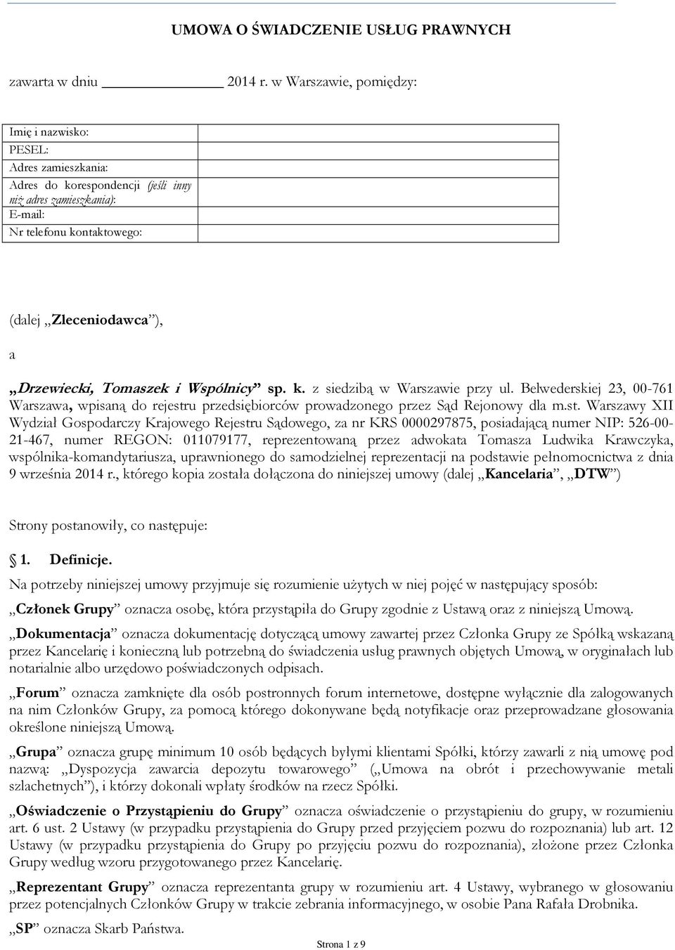 Tomaszek i Wspólnicy sp. k. z siedzibą w Warszawie przy ul. Belwederskiej 23, 00-761 Warszawa, wpisaną do rejestr