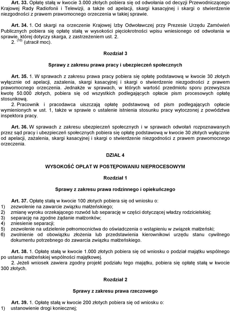 prawomocnego orzeczenia w takiej sprawie. Art. 34. 1.