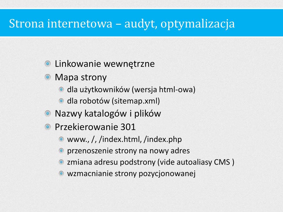 xml) Nazwy katalogów i plików Przekierowanie 301 www., /, /index.html, /index.