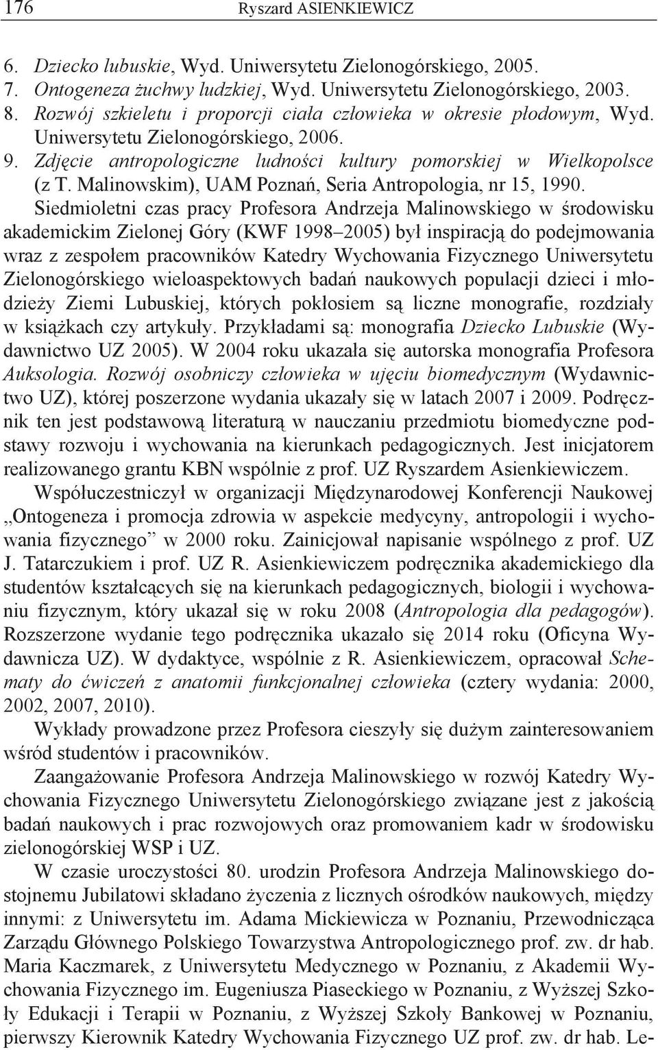 Malinowskim), UAM Poznań, Seria Antropologia, nr 15, 1990.