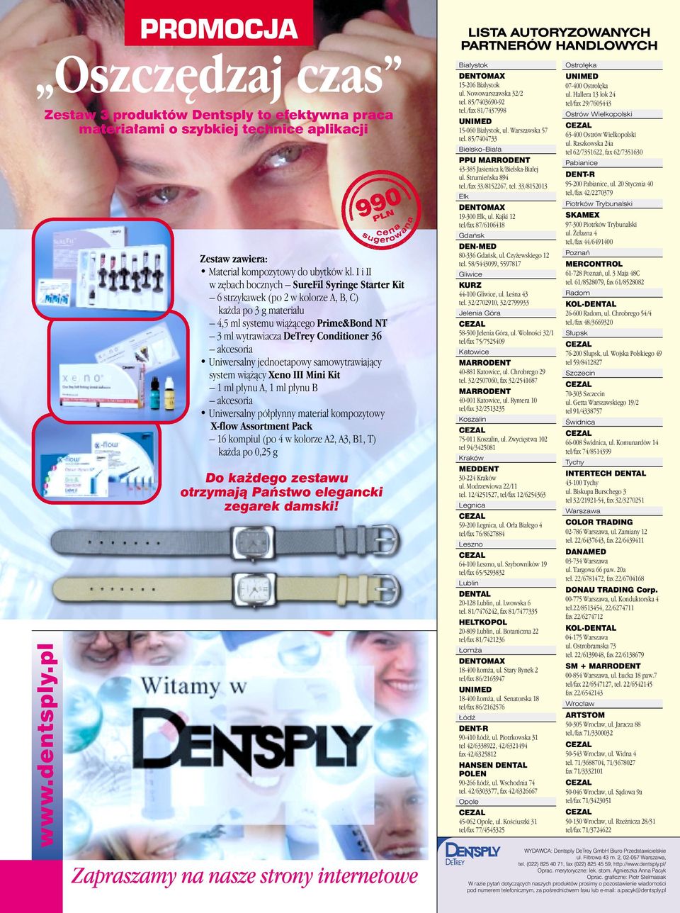 akcesoria Uniwersalny jednoetapowy samowytrawiajàcy system wià àcy Xeno III Mini Kit 1 ml p ynu A, 1 ml p ynu B akcesoria Uniwersalny pó p ynny materia kompozytowy X-flow Assortment Pack 16 kompiul