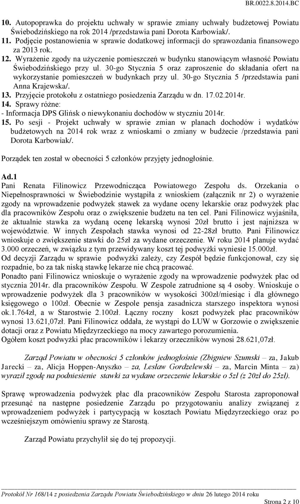 Wyrażenie zgody na użyczenie pomieszczeń w budynku stanowiącym własność Powiatu Świebodzińskiego przy ul.