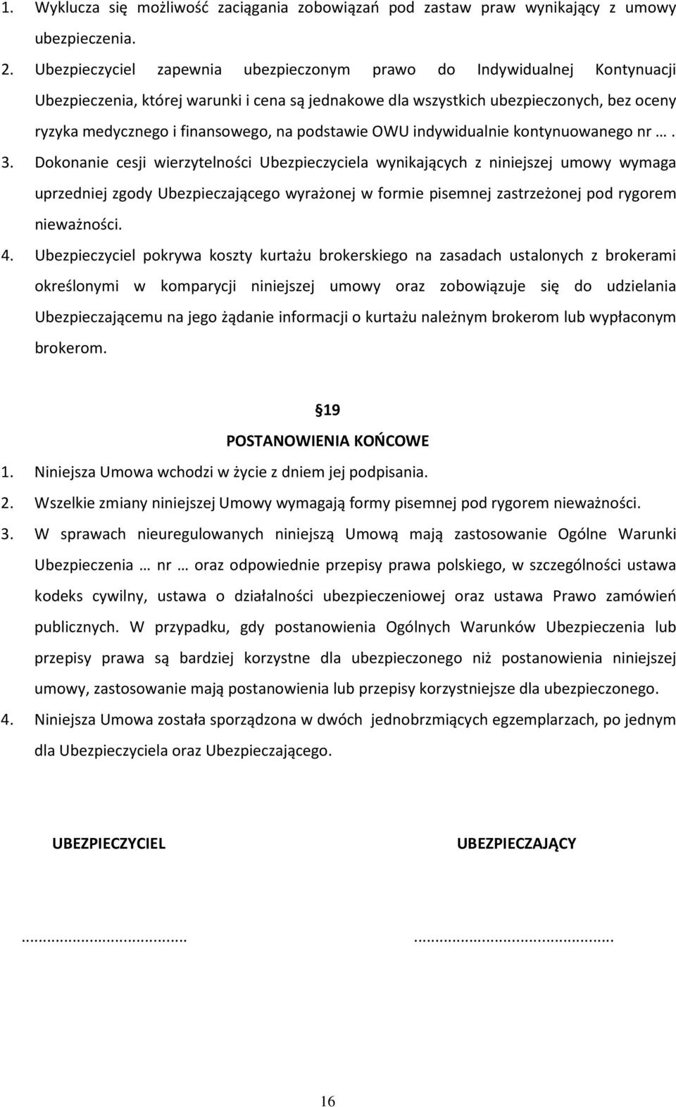 podstawie OWU indywidualnie kontynuowanego nr. 3.