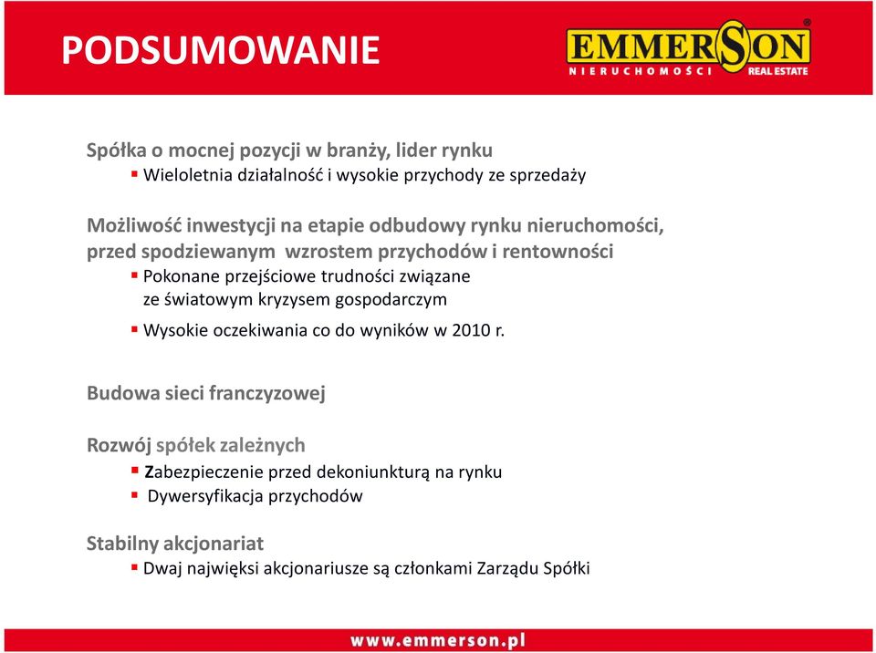 światowym kryzysem gospodarczym Wysokie oczekiwania co do wyników w 2010 r.