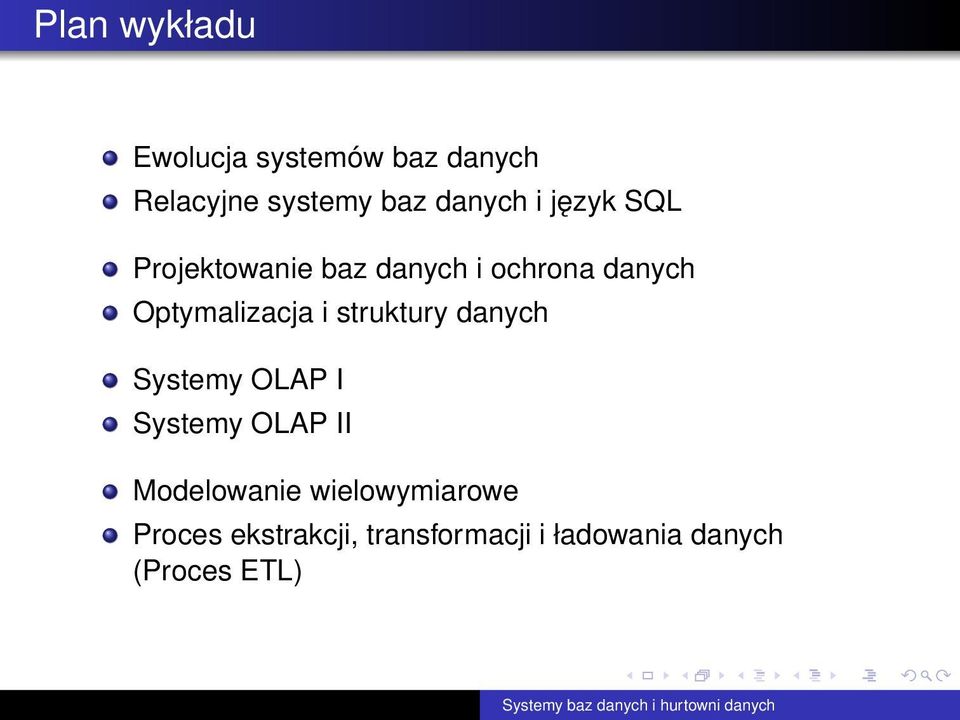 Optymalizacja i struktury danych Systemy OLAP I Systemy OLAP II