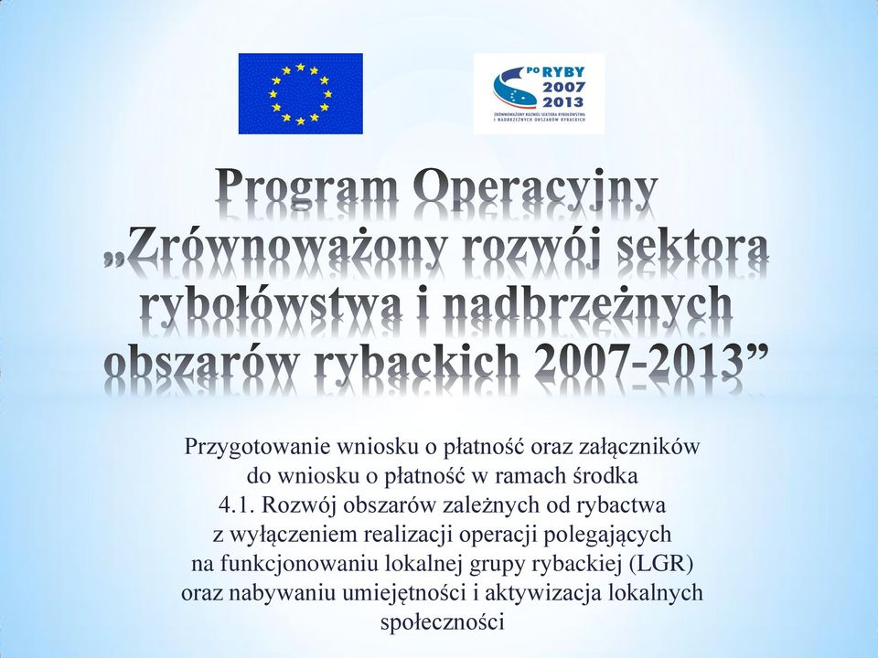 Rozwój obszarów zależnych od rybactwa z wyłączeniem realizacji operacji