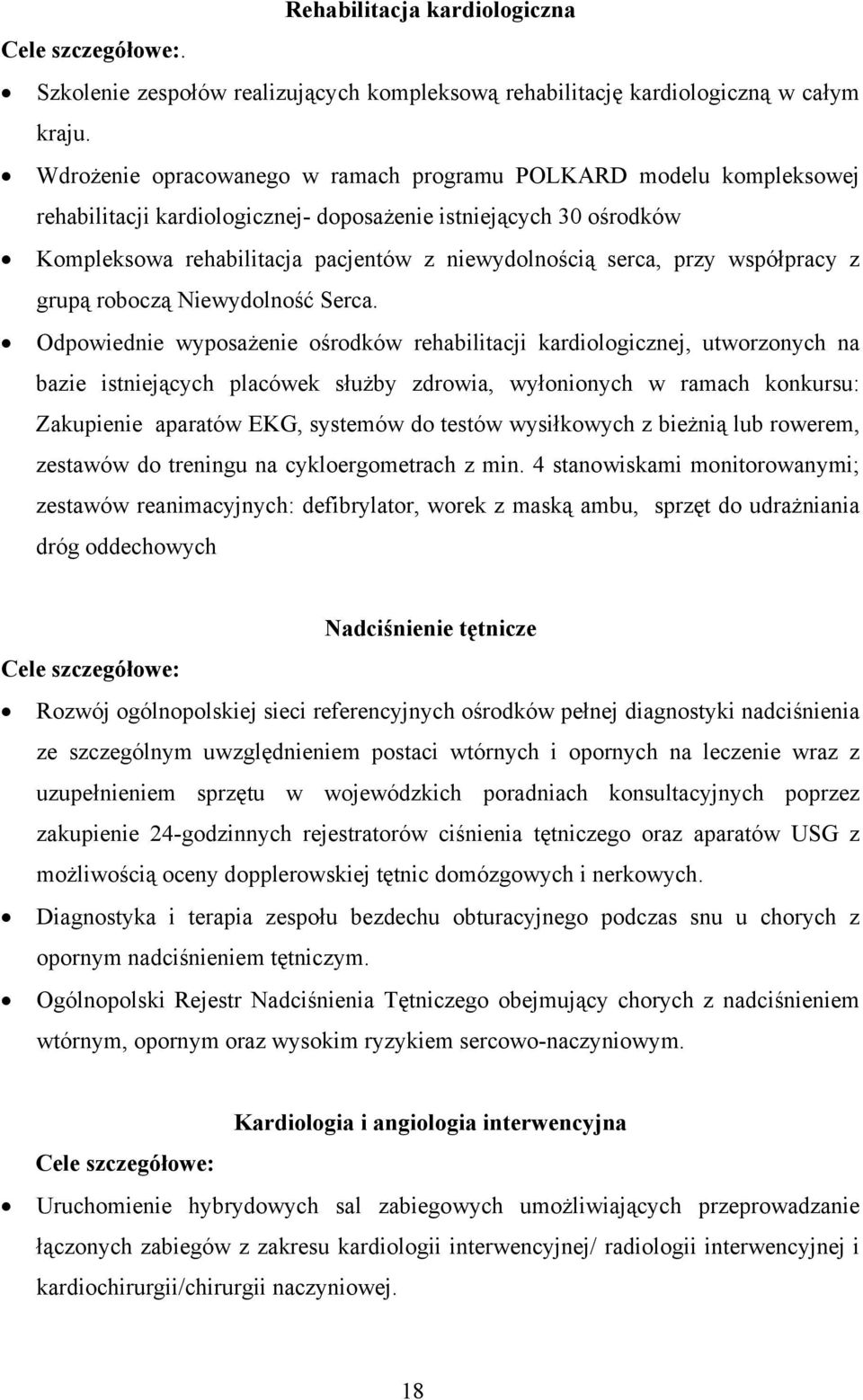 przy współpracy z grupą roboczą Niewydolność Serca.