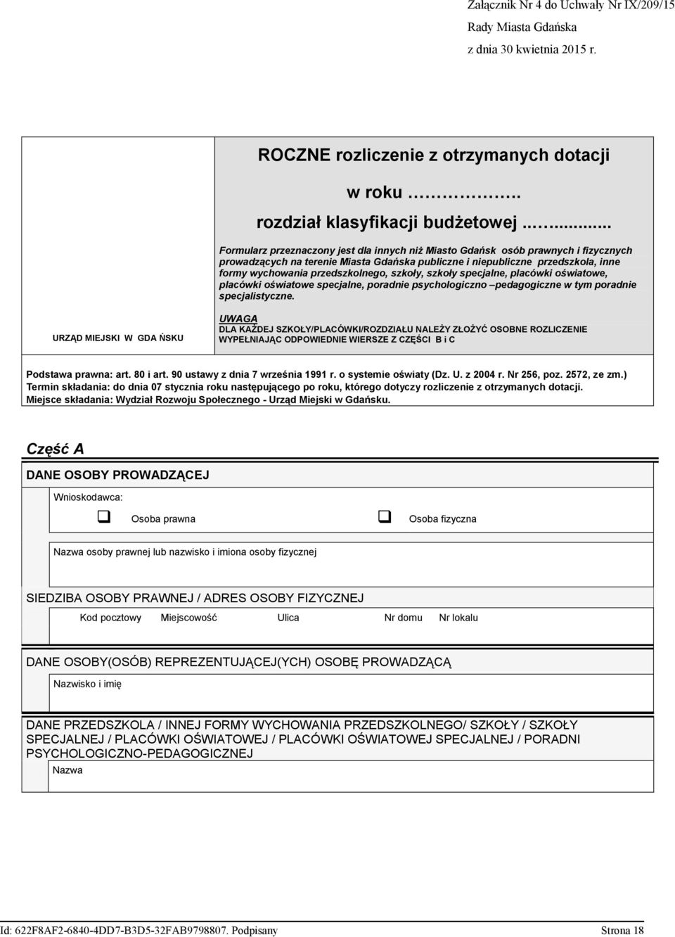 przedszkolnego, szkoły, szkoły specjalne, placówki oświatowe, placówki oświatowe specjalne, poradnie psychologiczno pedagogiczne w tym poradnie specjalistyczne.
